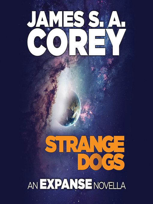 Title details for Strange Dogs by James S. A. Corey - Wait list